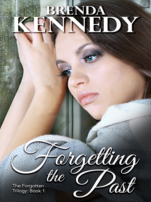 Title details for Forgetting the Past by Brenda Kennedy - Available
